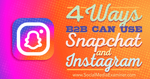 تقنيات استخدام snapchat أو instagram لتسويق الأعمال التجارية