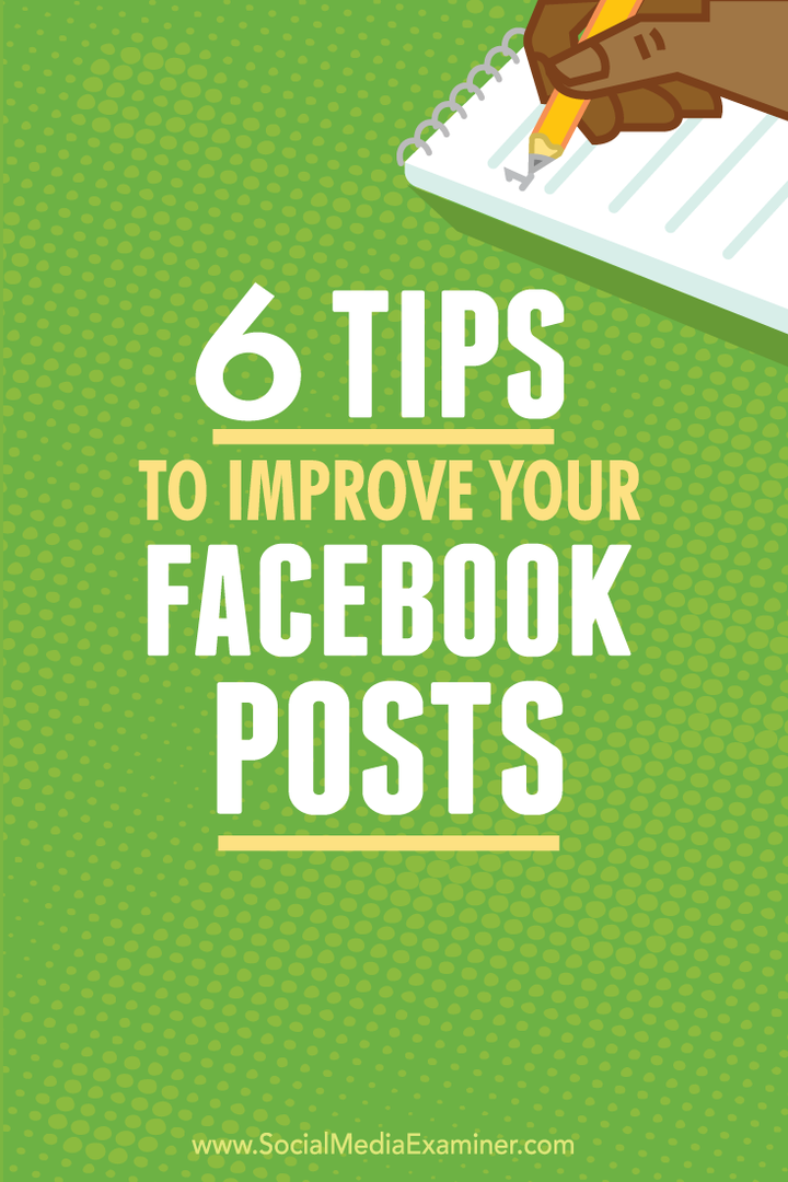6 نصائح لتحسين مشاركاتك على Facebook: ممتحن وسائل التواصل الاجتماعي