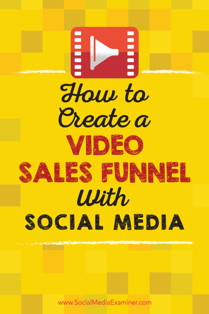 كيفية إنشاء مسار مبيعات الفيديو باستخدام وسائل التواصل الاجتماعي: ممتحن وسائل التواصل الاجتماعي
