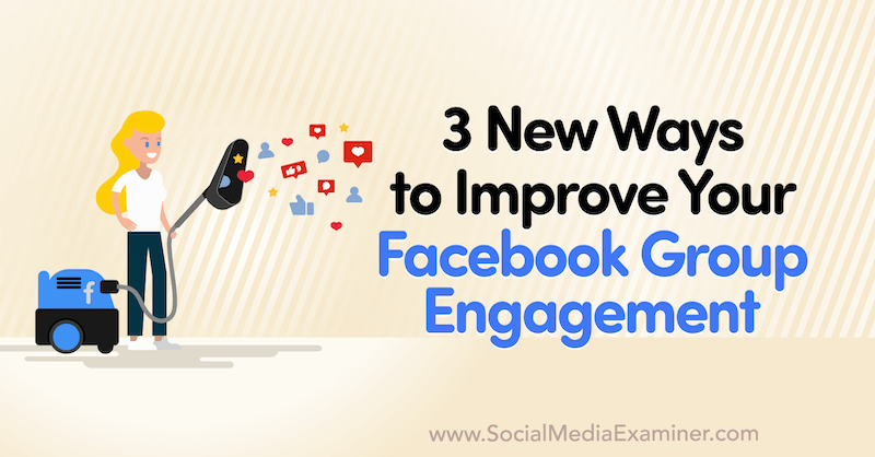 3 طرق جديدة لتحسين مشاركة مجموعة Facebook الخاصة بك بواسطة Corinna Keefe على أداة فحص وسائل التواصل الاجتماعي.