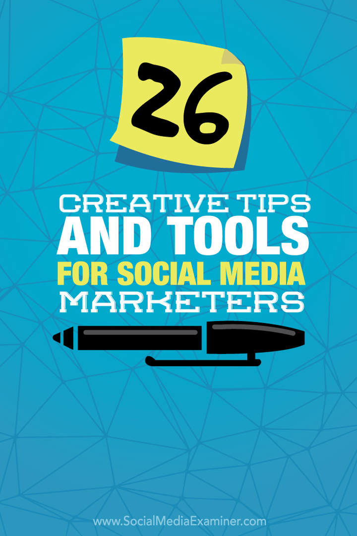 26 نصائح وأدوات إبداعية لمسوقي وسائل التواصل الاجتماعي: ممتحن وسائل التواصل الاجتماعي