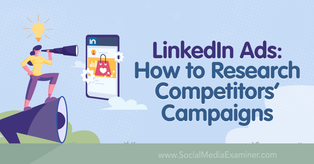 إعلانات LinkedIn: كيفية البحث عن حملات المنافسين - ممتحن وسائل التواصل الاجتماعي