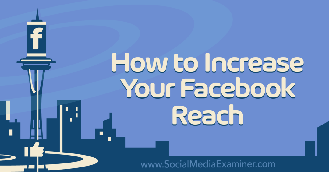 كيفية زيادة وصولك إلى Facebook على ممتحن وسائل التواصل الاجتماعي