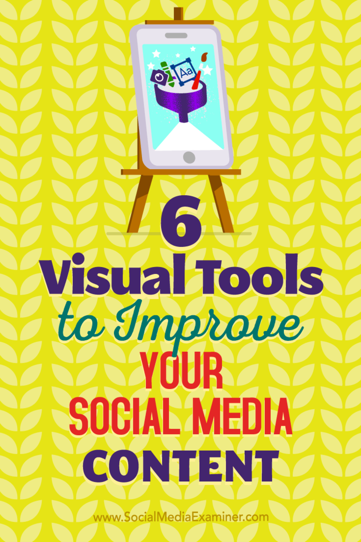 6 أدوات بصرية لتحسين محتوى الوسائط الاجتماعية الخاص بك: ممتحن الوسائط الاجتماعية