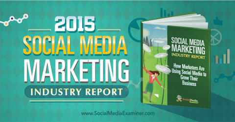 2015 تقرير التسويق عبر وسائل التواصل الاجتماعي