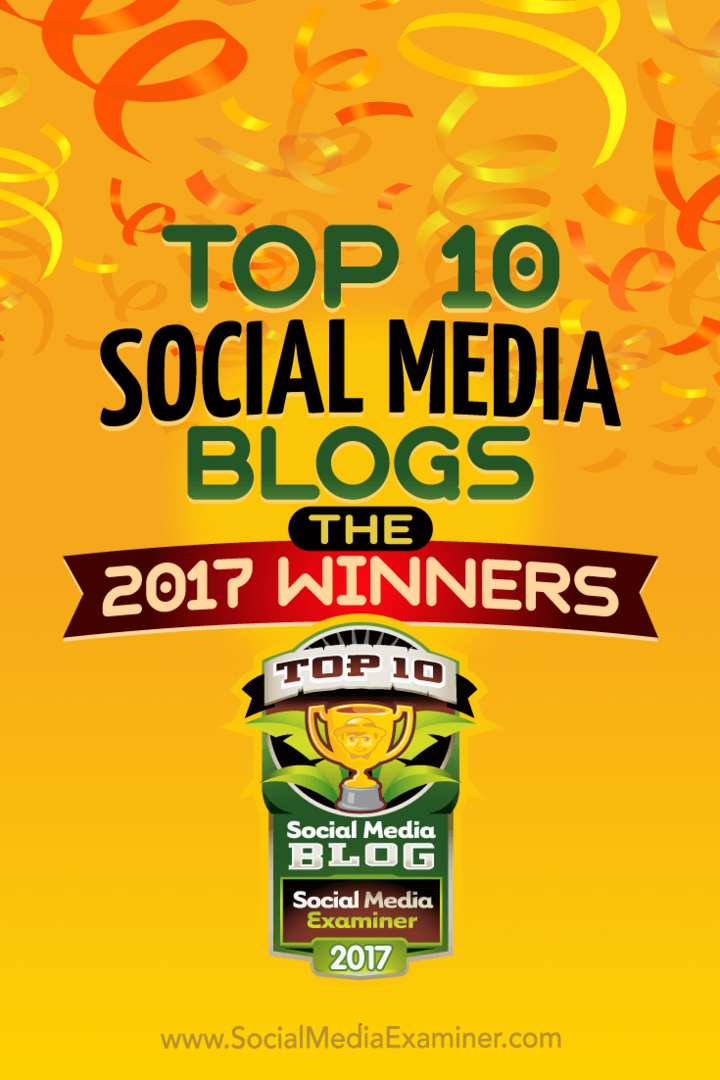 أفضل 10 مدونات على مواقع التواصل الاجتماعي: الفائزون لعام 2017! بقلم ليزا د. جينكينز على وسائل التواصل الاجتماعي ممتحن.