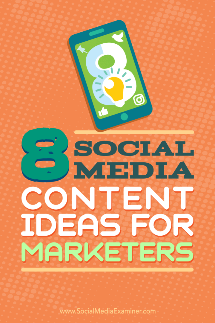 8 أفكار لمحتوى الوسائط الاجتماعية للمسوقين: ممتحن وسائل التواصل الاجتماعي