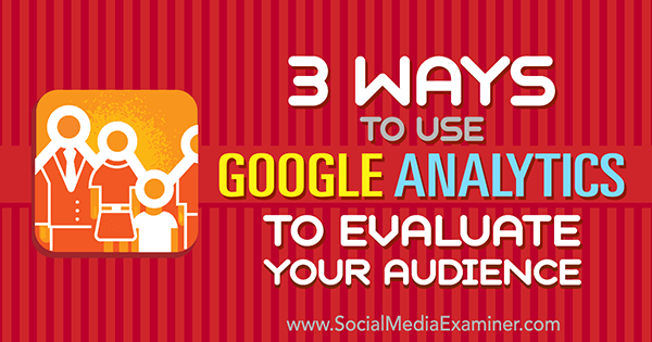 استخدام تحليلات جوجل لفحص جمهور وسائل التواصل الاجتماعي