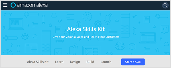 تقدم صفحة الويب Amazon Alexa Skills Kit الأداة وتتضمن علامات تبويب حيث يمكنك تعلم وتصميم وبناء وإطلاق مهارة لـ Alexa. 