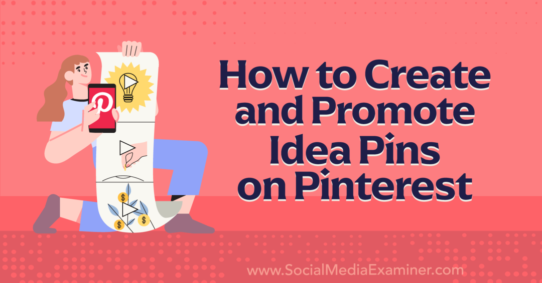 كيفية إنشاء دبابيس الأفكار والترويج لها على Pinterest-Social Media Examiner
