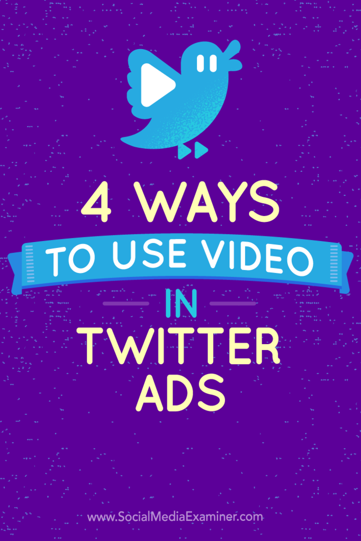 نصائح حول أربع طرق لاستخدام إعلانات الفيديو على تويتر.