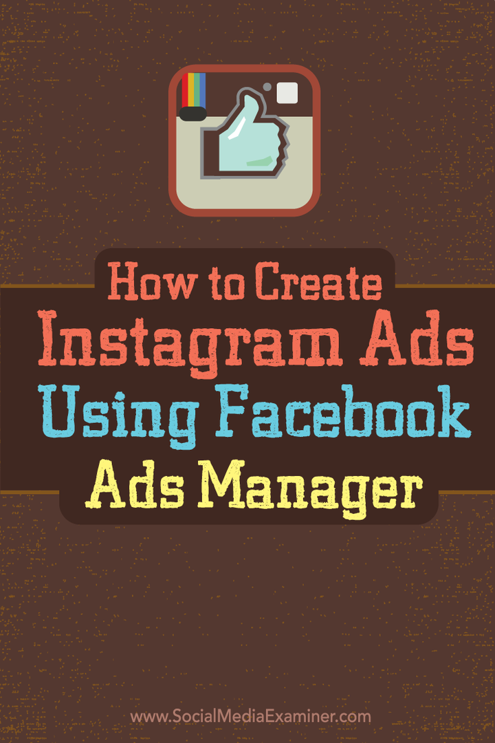 كيفية إنشاء إعلانات Instagram باستخدام Facebook Ads Manager: Social Media Examiner