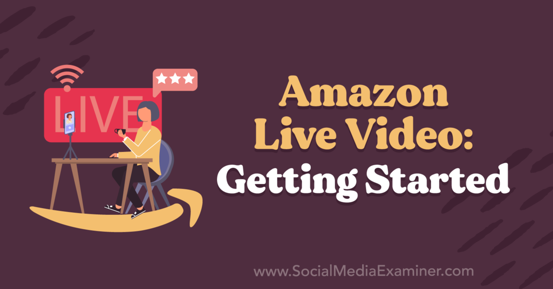 Amazon Live Video: البدء بعرض رؤى من Kirk Nugent على بودكاست التسويق عبر وسائل التواصل الاجتماعي.