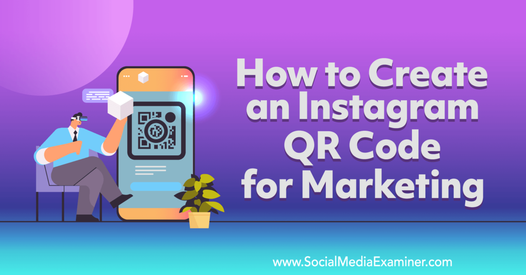 كيفية إنشاء Instagram QR Code for Marketing-Social Media Examiner