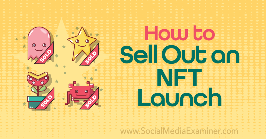 كيف تبيع إطلاق NFT: ممتحن وسائل التواصل الاجتماعي