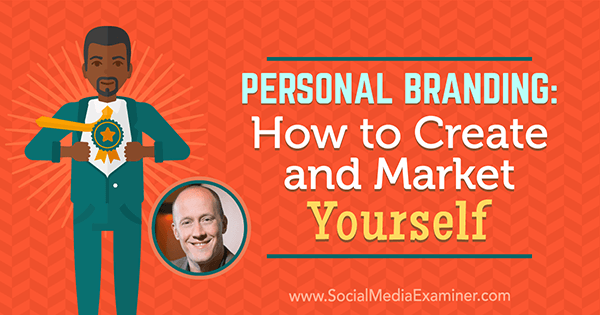 العلامة التجارية الشخصية: كيفية إنشاء وتسويق نفسك من خلال عرض رؤى من كريس داكر في بودكاست التسويق عبر وسائل التواصل الاجتماعي.