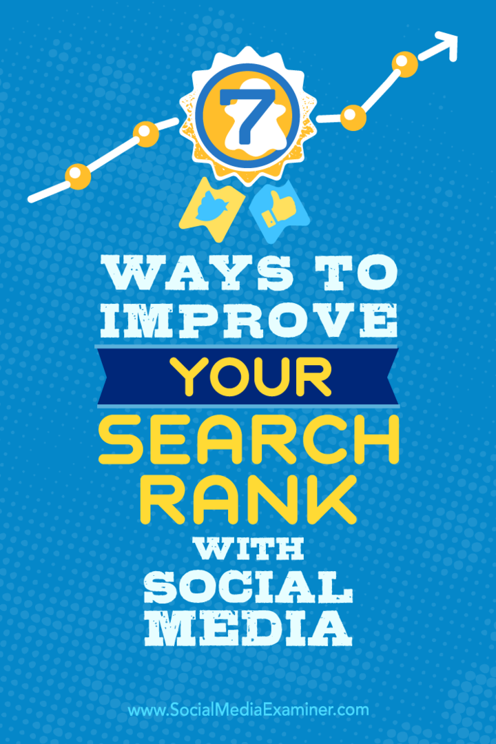 نصائح حول سبع طرق لتحسين تصنيف البحث باستخدام وسائل التواصل الاجتماعي.