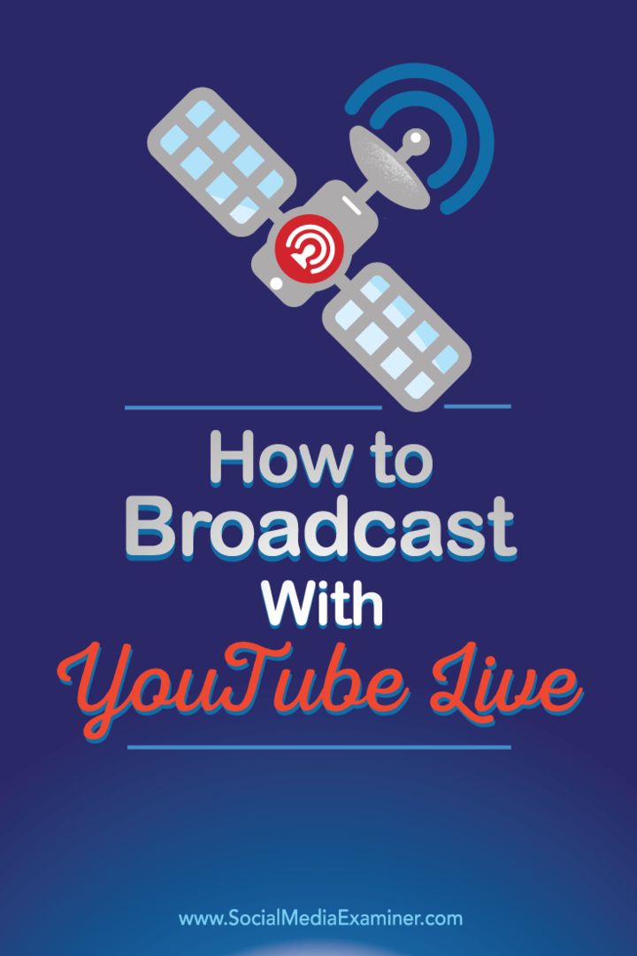 كيفية البث مع YouTube Live: ممتحن الوسائط الاجتماعية