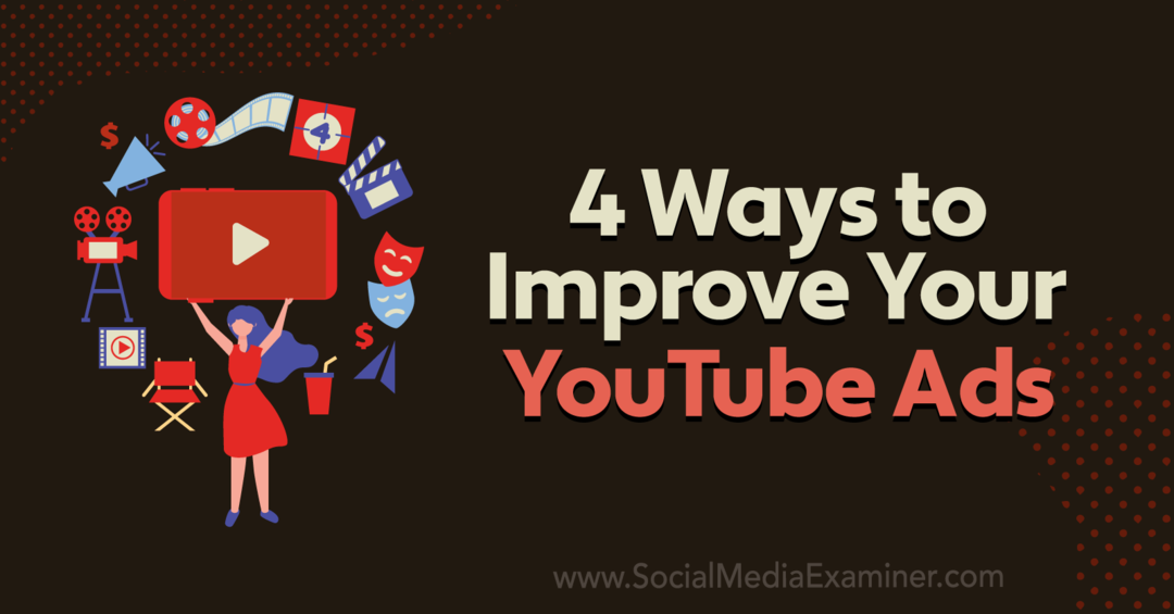 4 طرق لتحسين إعلانات YouTube الخاصة بك بواسطة جو مارتينيز