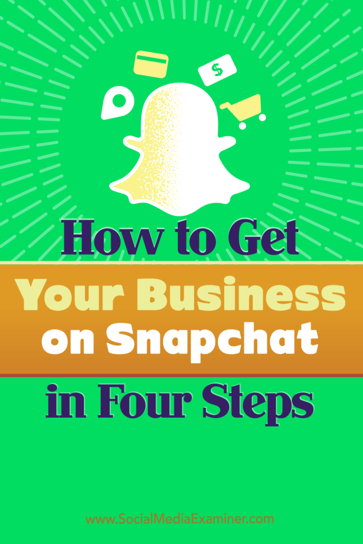 نصائح حول أربع خطوات يمكنك اتخاذها لبدء عملك على Snapchat.