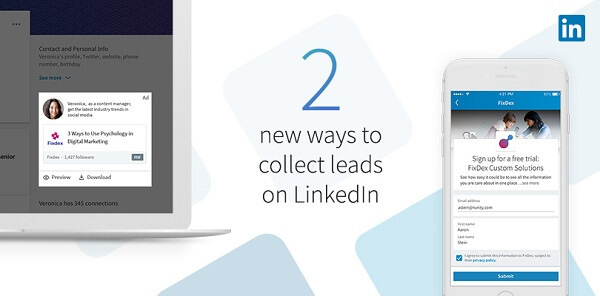 طرح موقع LinkedIn طريقتين جديدتين لجمع العملاء المحتملين باستخدام نماذج Lead Gen Forms الجديدة من LinkedIn للمحتوى المدعوم.