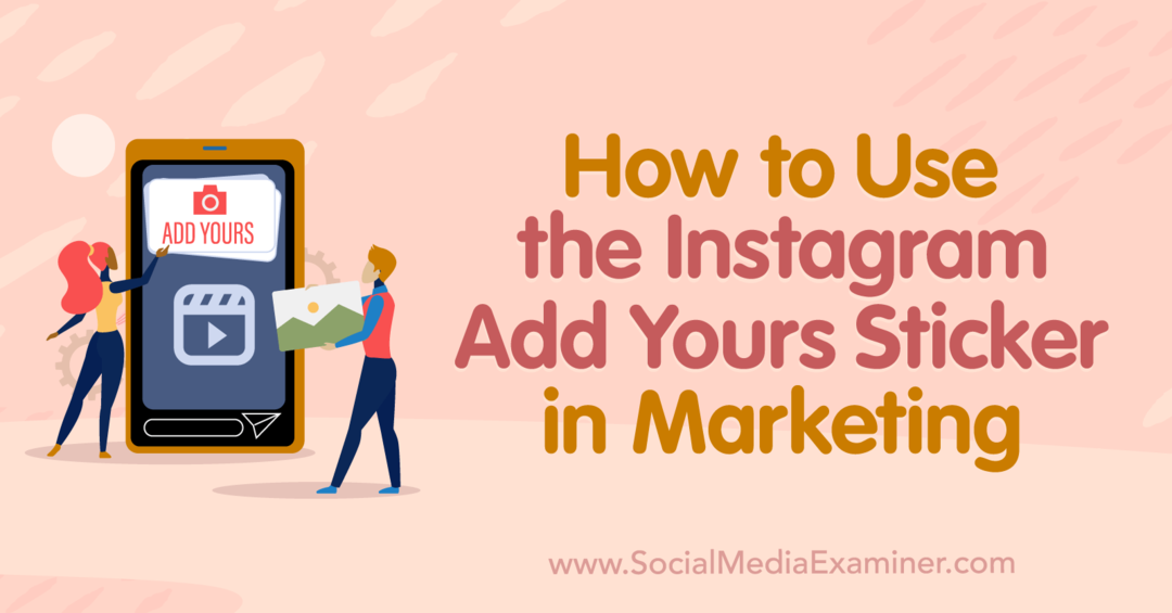 كيفية استخدام Instagram أضف الملصق الخاص بك في ممتحن وسائل التواصل الاجتماعي والتسويق
