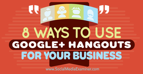 استخدام google + hangouts للأعمال