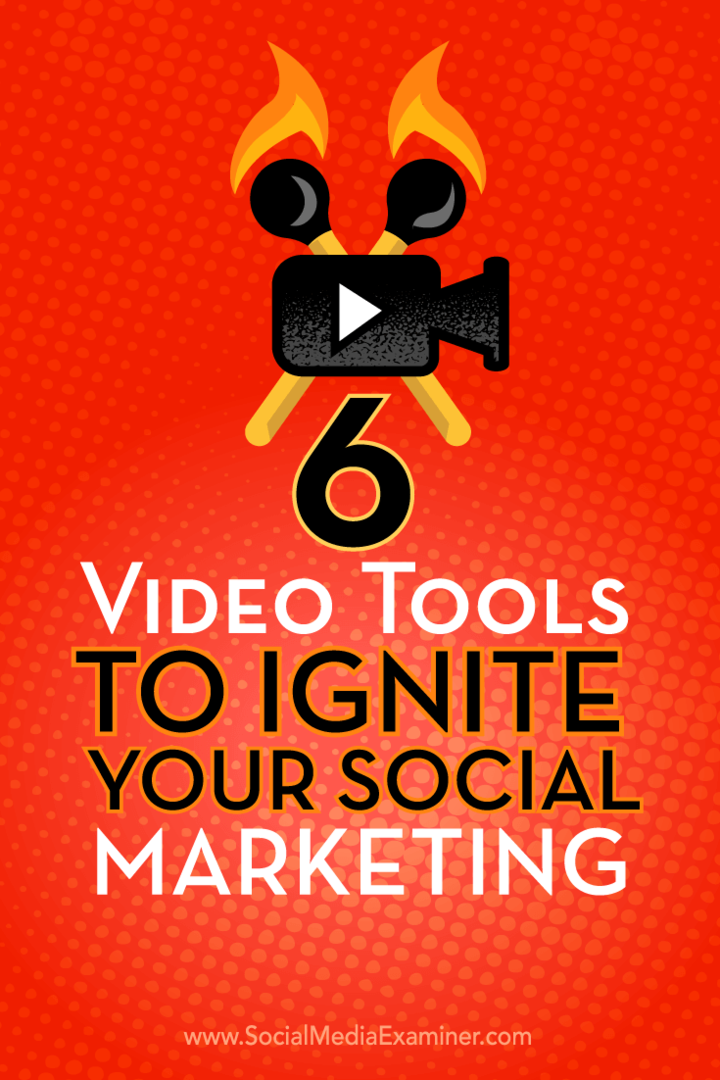نصائح حول ستة أدوات فيديو يمكنك استخدامها لإبراز تسويقك عبر وسائل التواصل الاجتماعي.