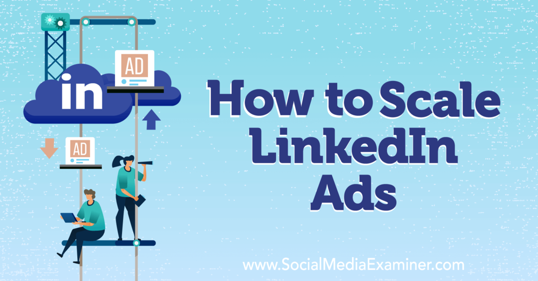 كيفية قياس LinkedIn Ads-Social Media Examiner