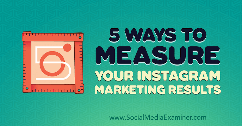 5 طرق لقياس نتائج التسويق على Instagram بواسطة Dana Fiddler على أداة فحص وسائل التواصل الاجتماعي.