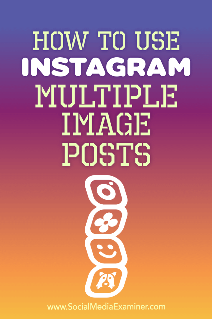 كيفية استخدام منشورات الصور المتعددة في Instagram: ممتحن الوسائط الاجتماعية