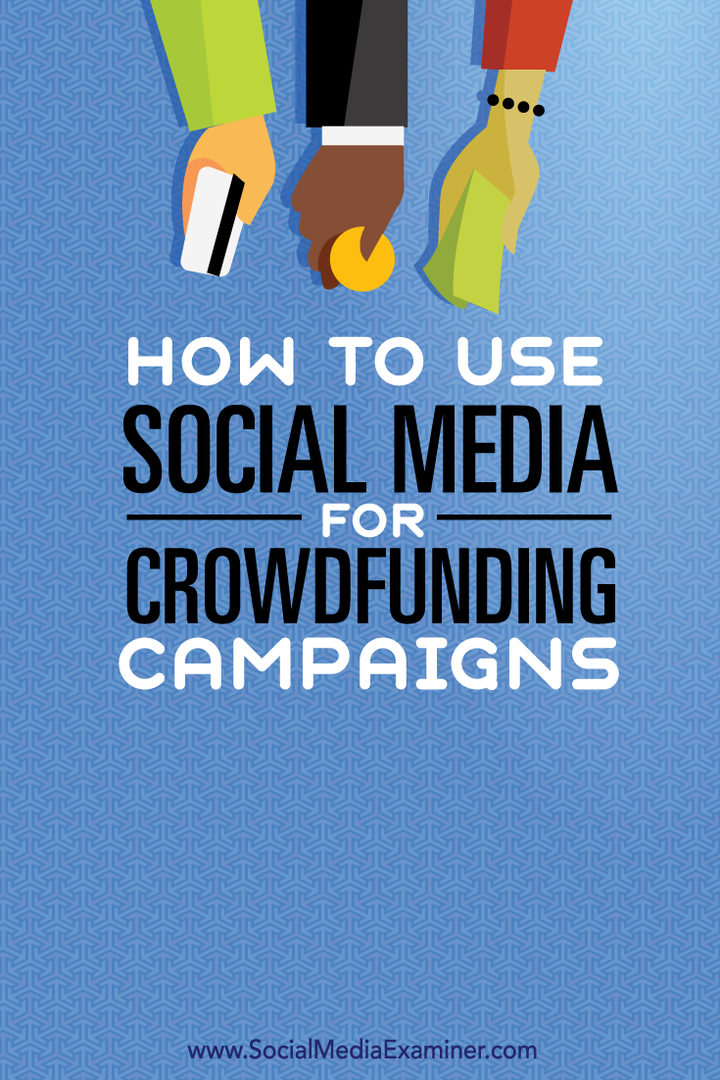 كيفية استخدام وسائل التواصل الاجتماعي في حملات التمويل الجماعي: ممتحن وسائل التواصل الاجتماعي