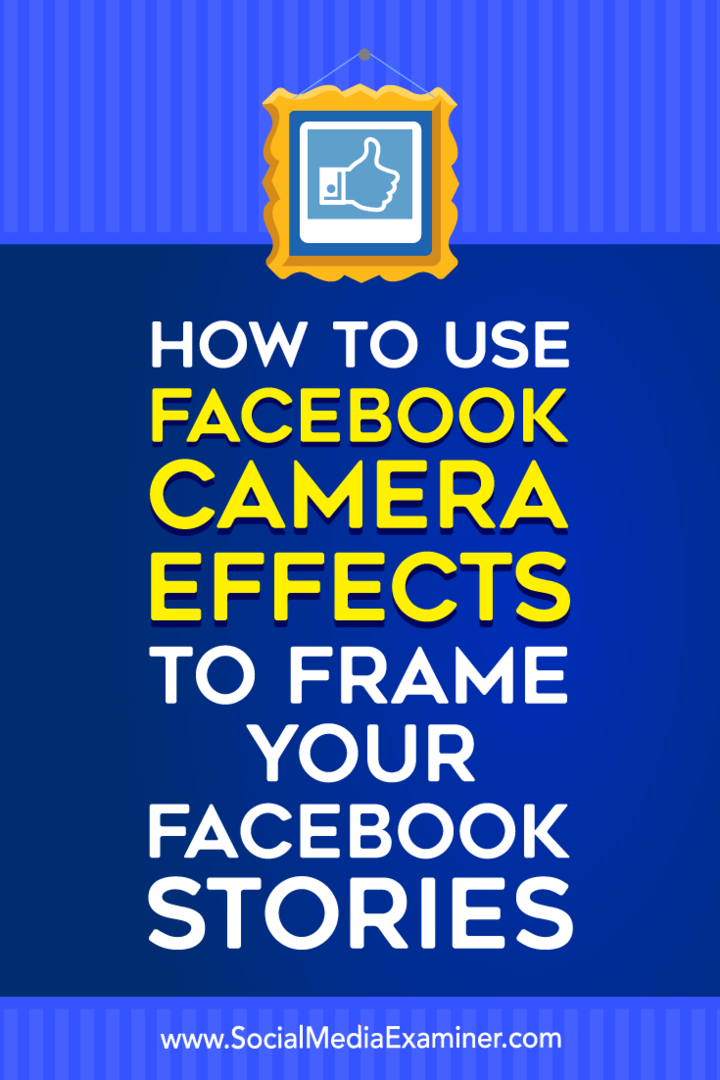 كيفية استخدام تأثيرات كاميرا Facebook لإنشاء إطارات أحداث Facebook وإطارات الموقع على ممتحن الوسائط الاجتماعية.