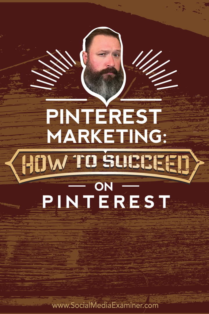 تسويق Pinterest: كيفية النجاح على Pinterest: ممتحن وسائل التواصل الاجتماعي