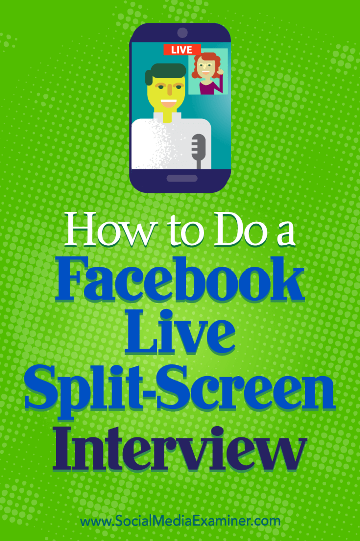 كيفية إجراء مقابلة على الشاشة المنقسمة على Facebook Live: ممتحن الوسائط الاجتماعية