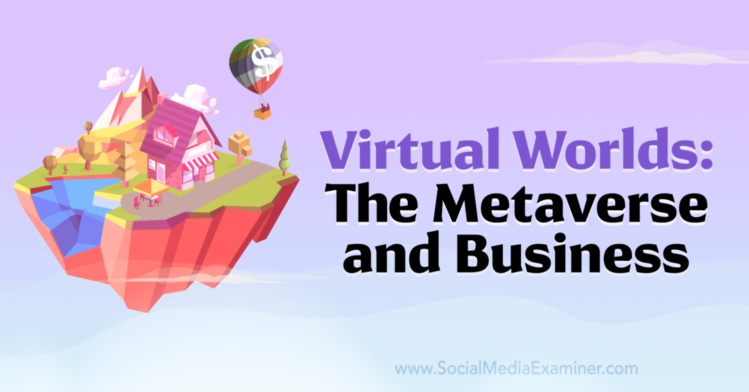 العوالم الافتراضية: Metaverse والأعمال: ممتحن وسائل التواصل الاجتماعي