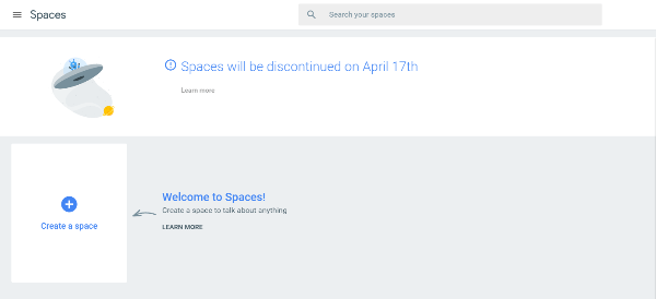 تخطط Google لإغلاق أداة المراسلة الجماعية ، Spaces ، في 17 أبريل 2017.