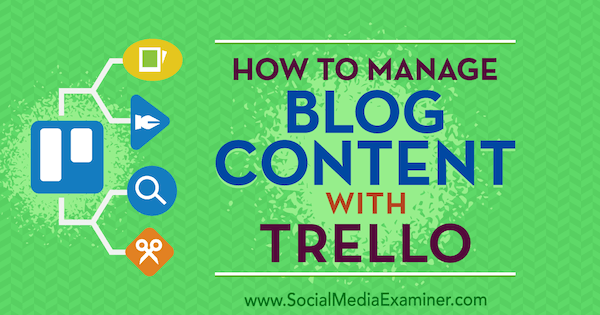 كيفية إدارة محتوى المدونة باستخدام Trello بواسطة Marc Schenker على أداة فحص وسائل التواصل الاجتماعي.