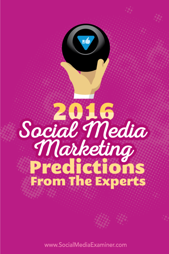 2016 توقعات التسويق عبر وسائل التواصل الاجتماعي من الخبراء: ممتحن وسائل التواصل الاجتماعي