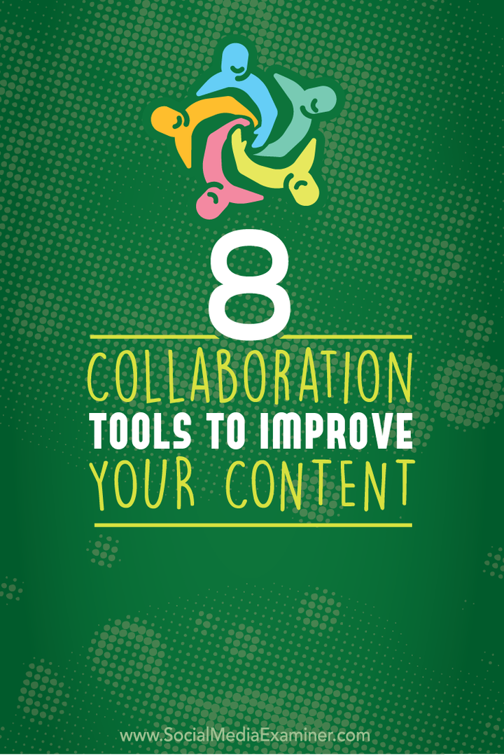 8 أدوات تعاون لتحسين المحتوى الخاص بك: ممتحن وسائل التواصل الاجتماعي