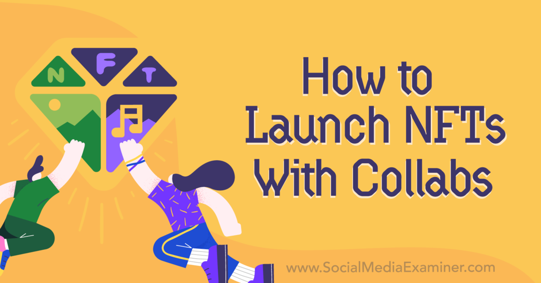 how-to-luanch-nfts-with-collabs-social-media-الممتحن