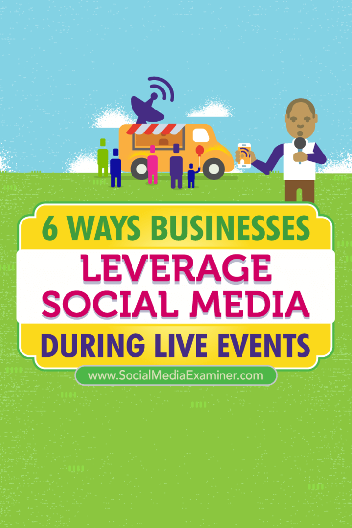 6 طرق تستفيد بها الشركات من وسائل التواصل الاجتماعي أثناء الأحداث المباشرة: ممتحن وسائل التواصل الاجتماعي