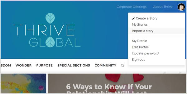 في Thrive Global ، يمكنك إنشاء ملف تعريف وإرسال مشاركاتك من خلال بوابتهم المخصصة.