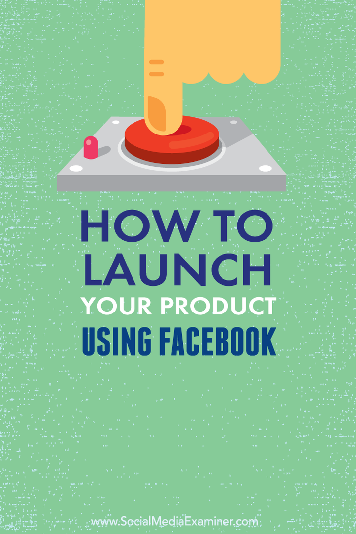 كيفية إطلاق منتج باستخدام facebook