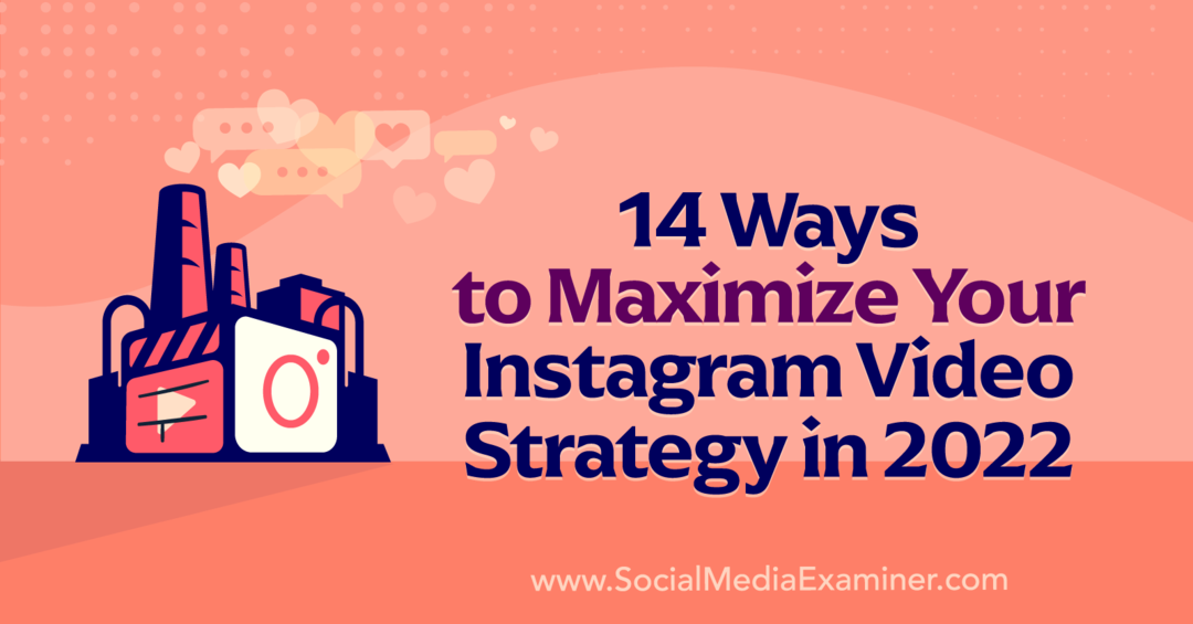 14 طريقة لتعظيم إستراتيجية فيديو Instagram الخاصة بك في عام 2022 بواسطة Anna Sonnenberg على أداة فحص وسائل التواصل الاجتماعي.