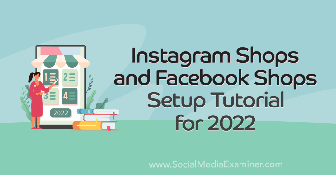 برنامج تعليمي لإعداد متاجر Instagram ومتاجر Facebook لعام 2022 بواسطة Anna Sonnenberg
