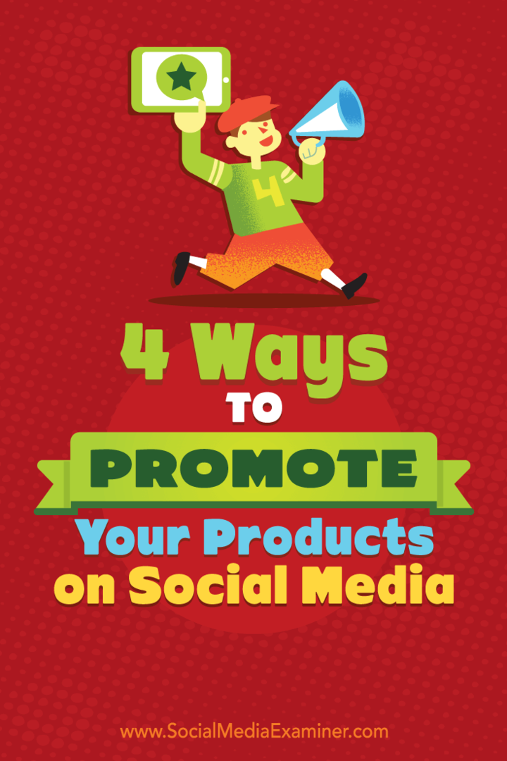4 طرق للترويج لمنتجاتك على وسائل التواصل الاجتماعي: ممتحن وسائل التواصل الاجتماعي