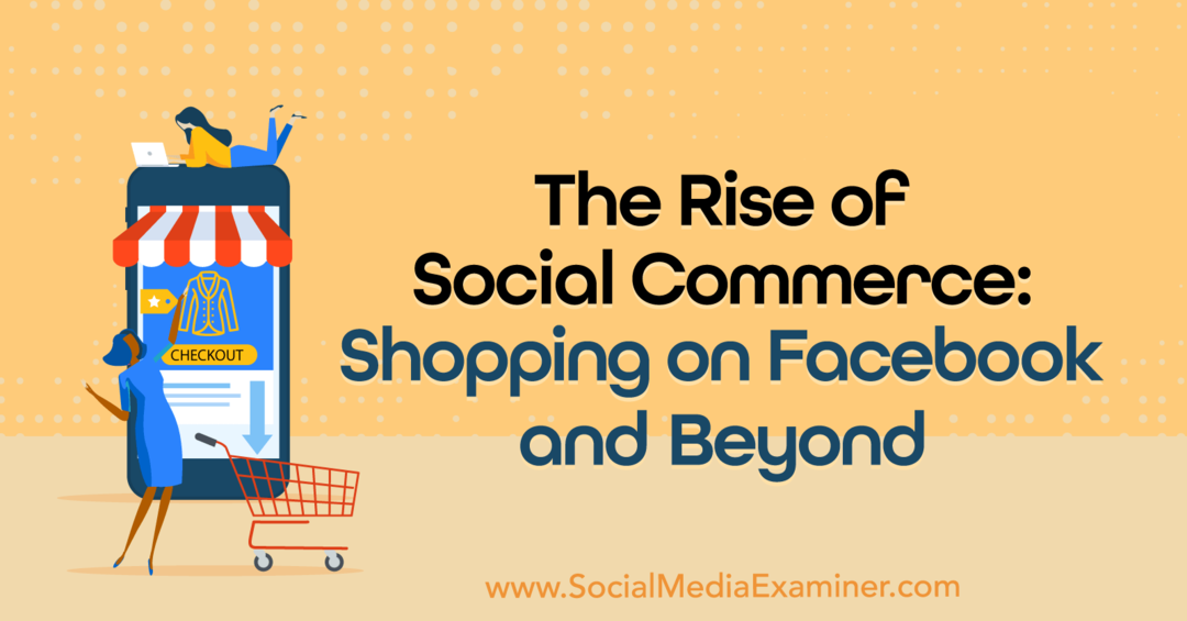 صعود التجارة الاجتماعية: التسوق على Facebook وما بعده: ممتحن وسائل التواصل الاجتماعي