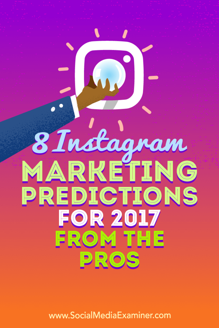 8 توقعات تسويق Instagram لعام 2017 من الايجابيات: ممتحن وسائل التواصل الاجتماعي
