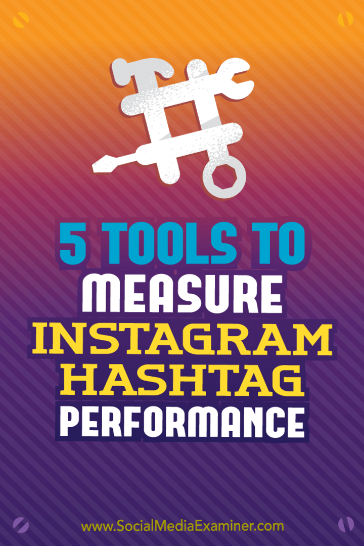 5 أدوات لقياس أداء Instagram Hashtag: ممتحن الوسائط الاجتماعية
